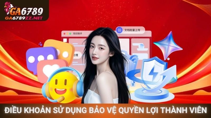 Điều khoản sử dụng bảo vệ quyền lợi thành viên